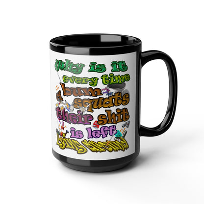 the bum's shit - Black Mug (white)