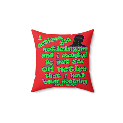 noticed you noticing - Spun Polyester Square Pillow - (red)