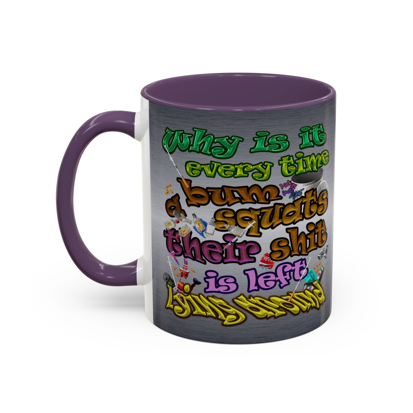 the bum's shit - Accent Mug (brushed nickel)