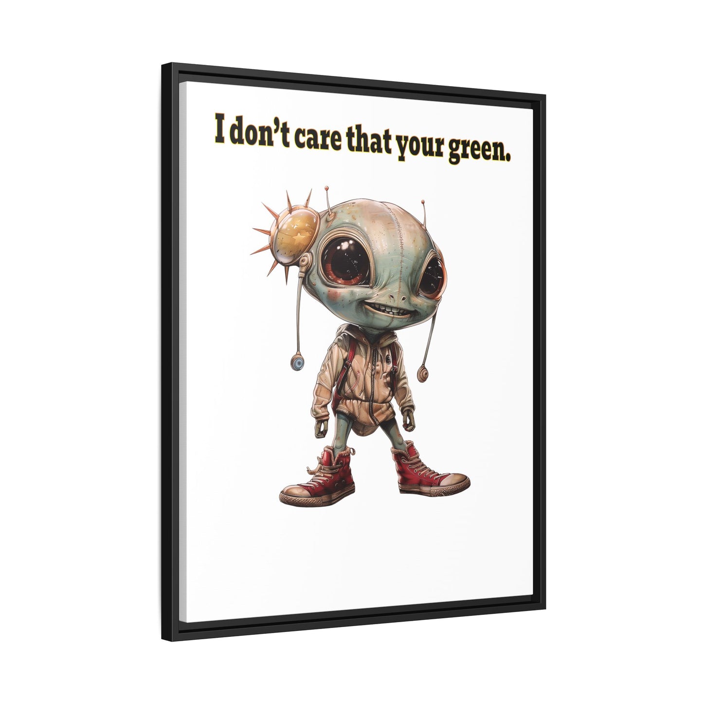 I don't care that your green - framed canvas art