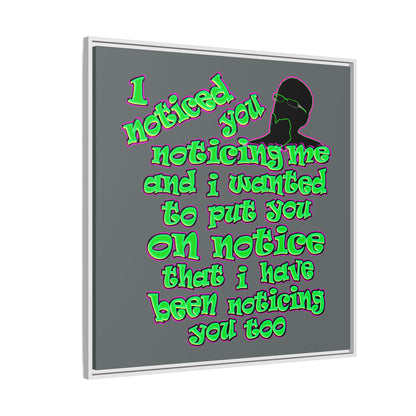 noticed you noticing - framed canvas art (dark grey)