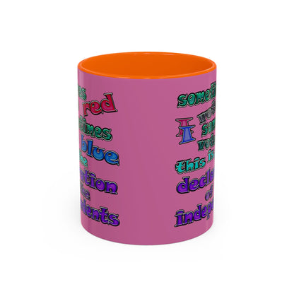 declaration of the independents - Accent Mug (light pink)