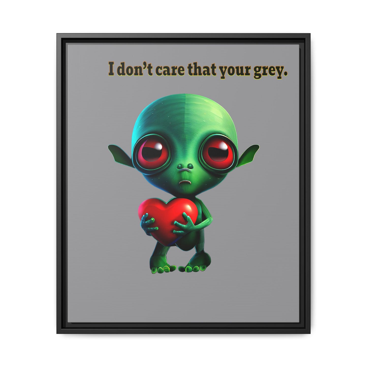 I don't care that your grey - framed canvas art (grey)