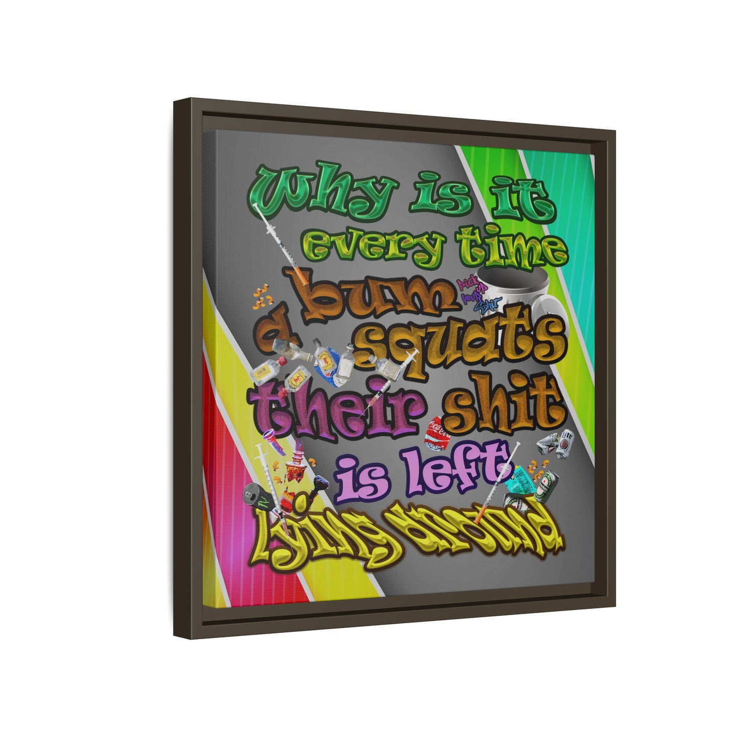 the bum's shit - framed canvas art (rainbow split)