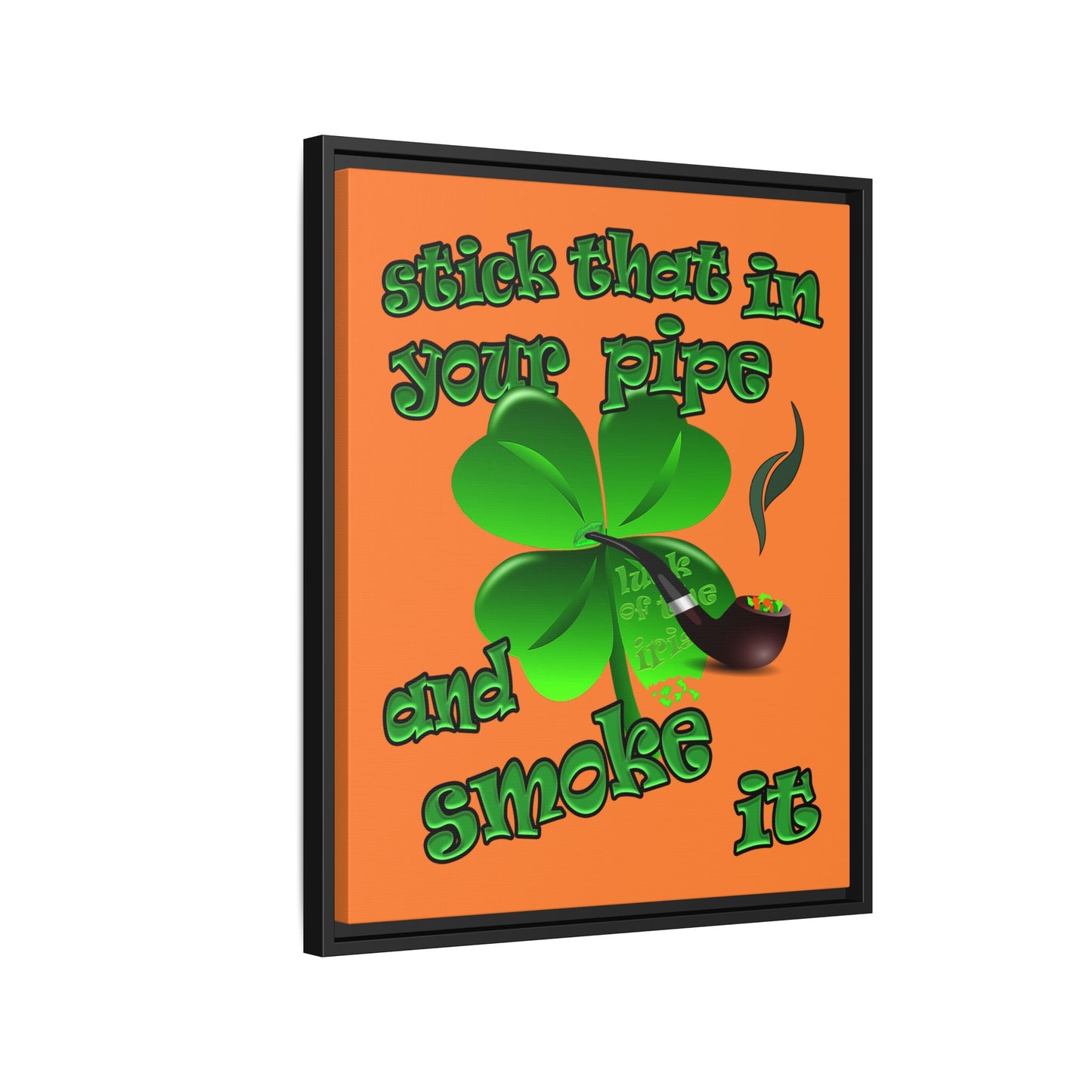 stick that in your pipe and smoke it - framed canvas art (crusta)