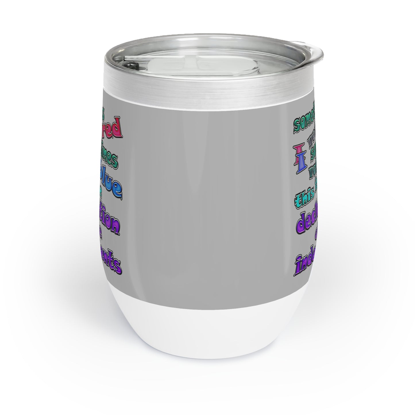 declaration of the independents - Chill Wine Tumbler (light grey)