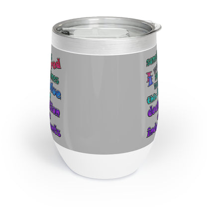 declaration of the independents - Chill Wine Tumbler (light grey)