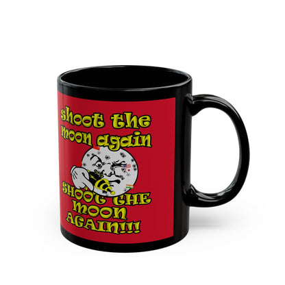 shoot the moon again - Black Mug (dark red)