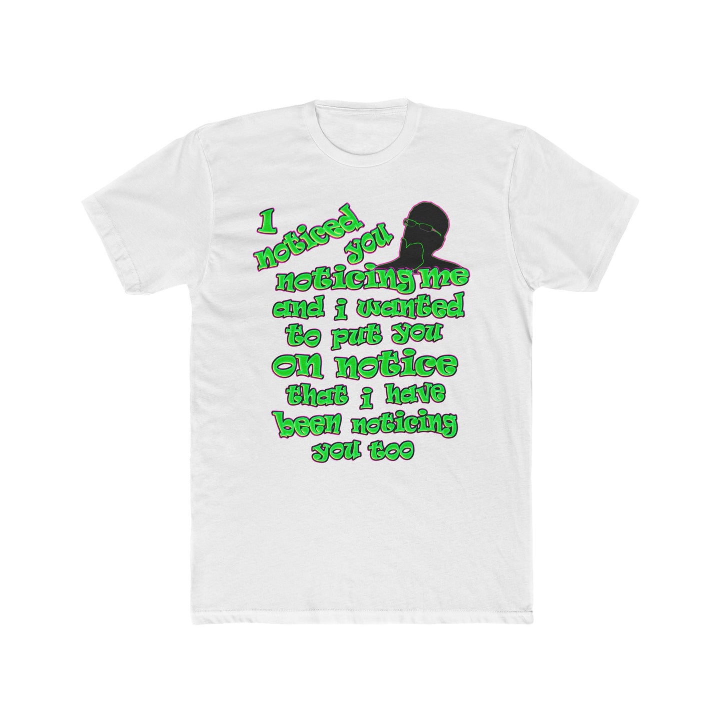 noticed you noticing - Men's Cotton Crew Tee