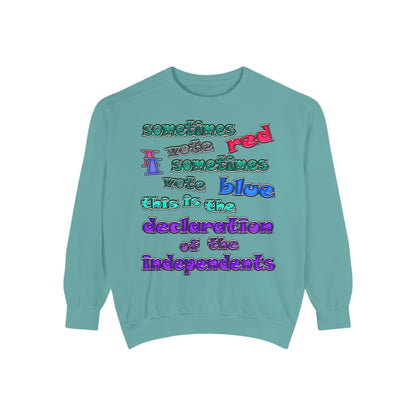 declaration of the independents - Unisex Garment-Dyed Sweatshirt