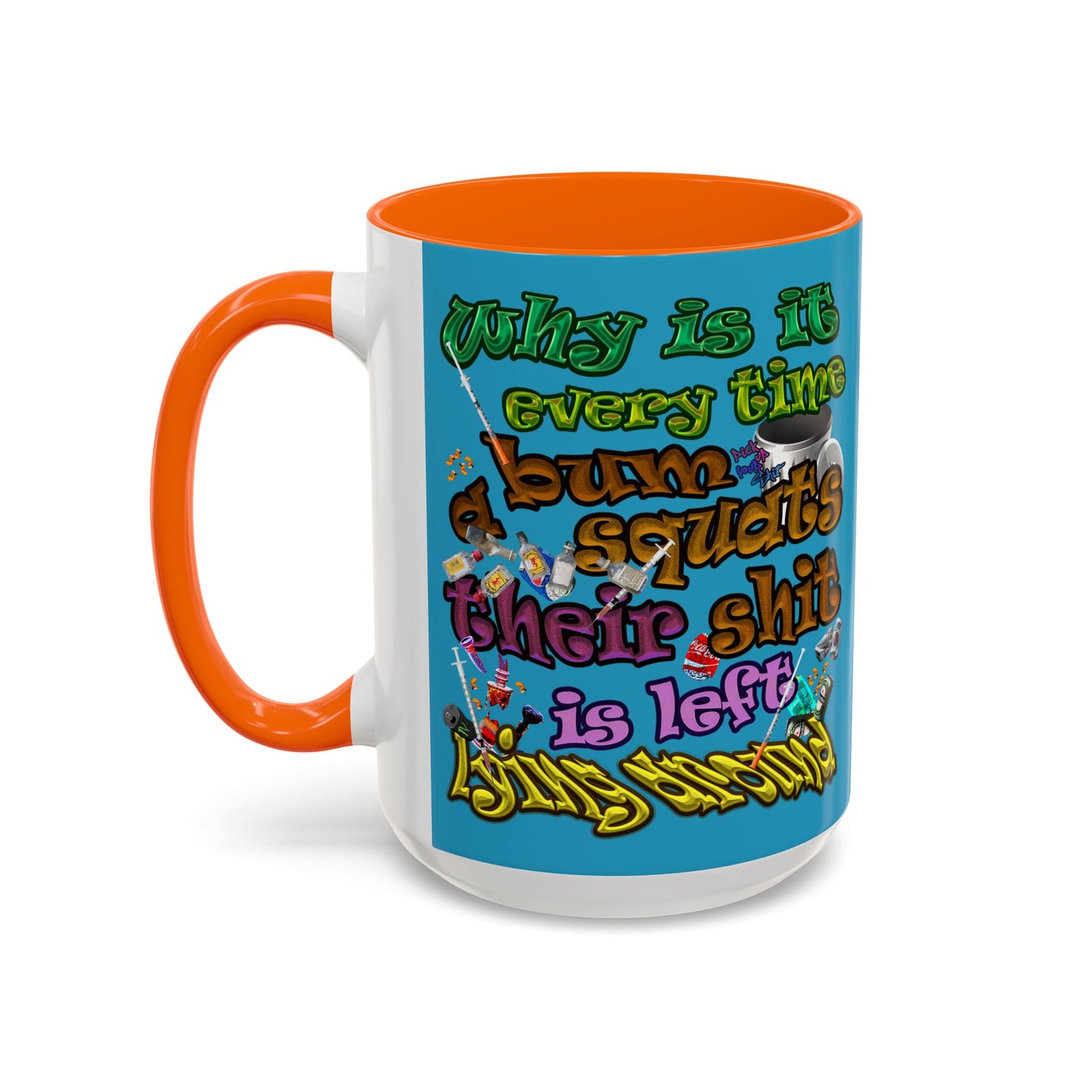 the bum's shit - Accent Mug (turquoise)
