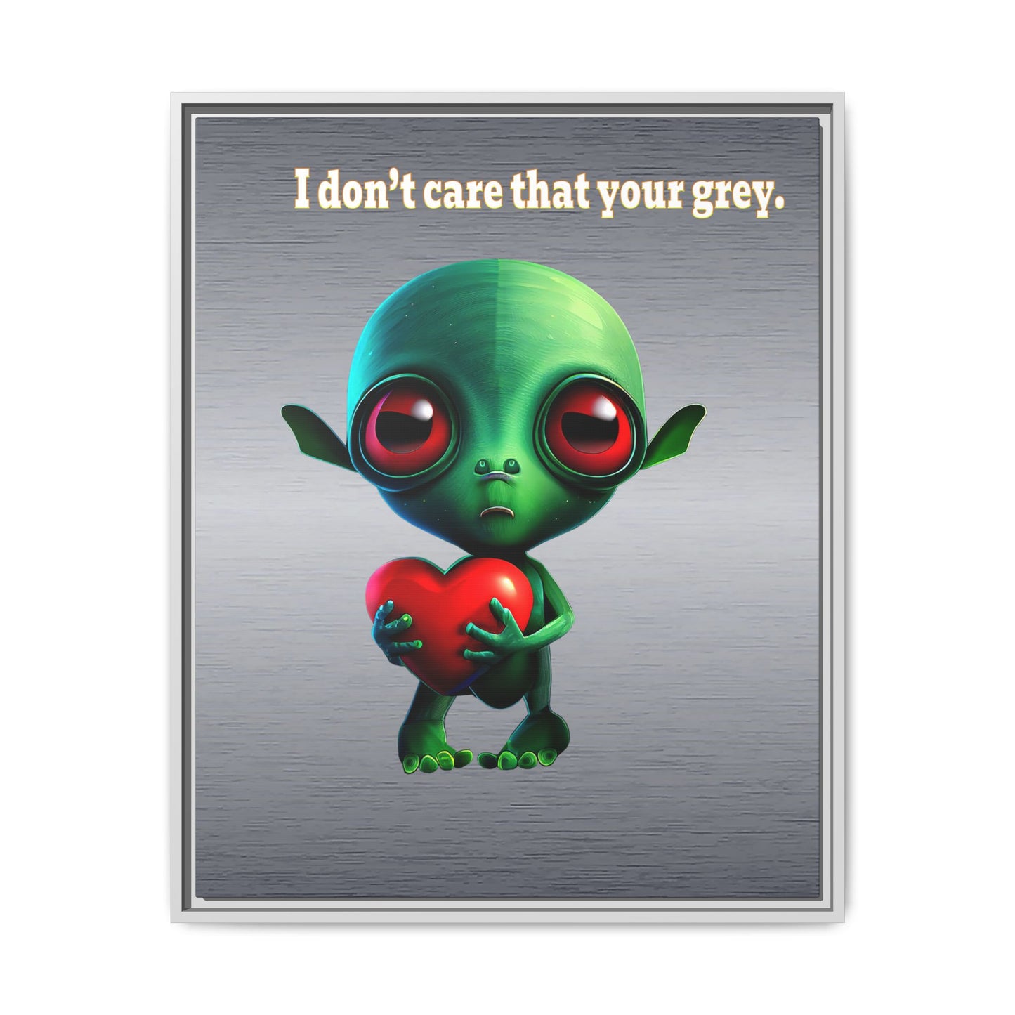 I don't care that your grey - framed canvas art (brushed nickel)