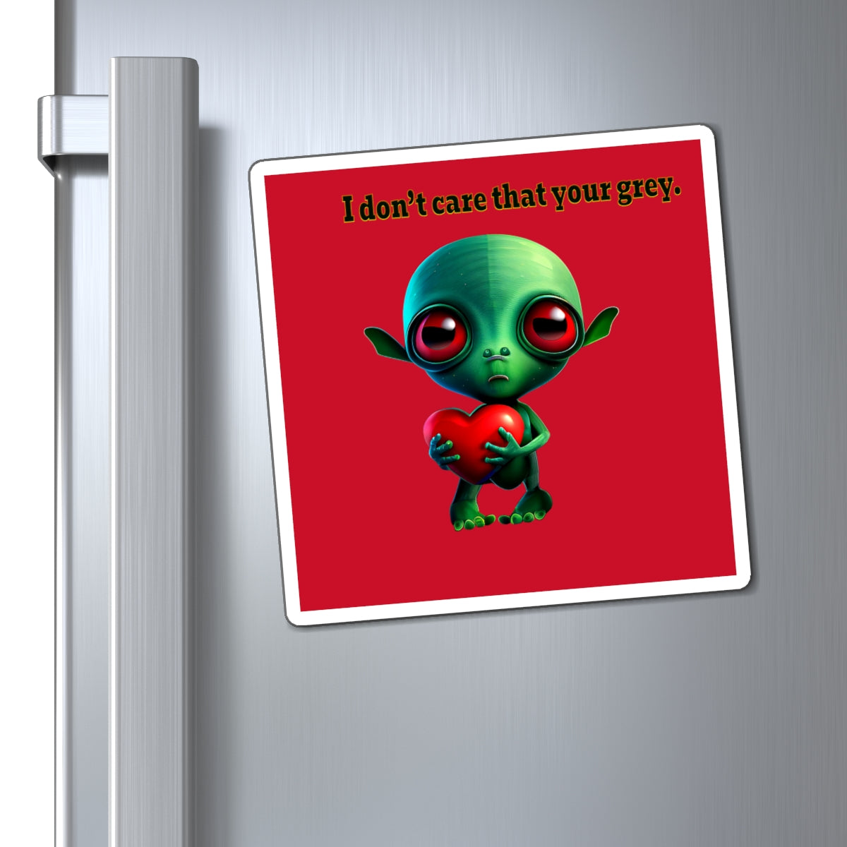 I don't care that your grey - Magnets - (dark red)