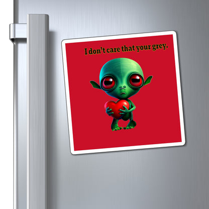I don't care that your grey - Magnets - (dark red)