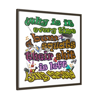 the bum's shit - framed canvas art (white)