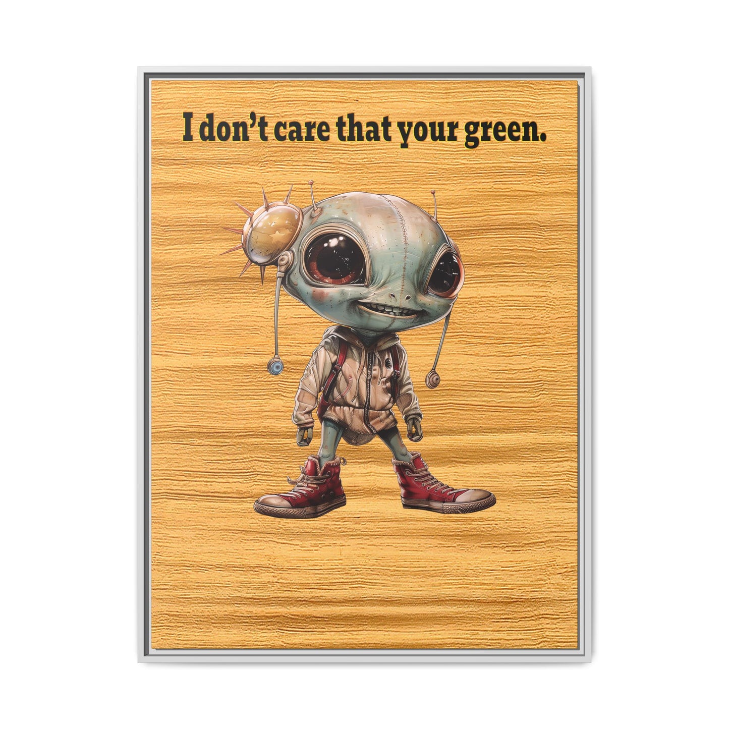 I don't care that your green - framed canvas art (butterscotch wood finish)