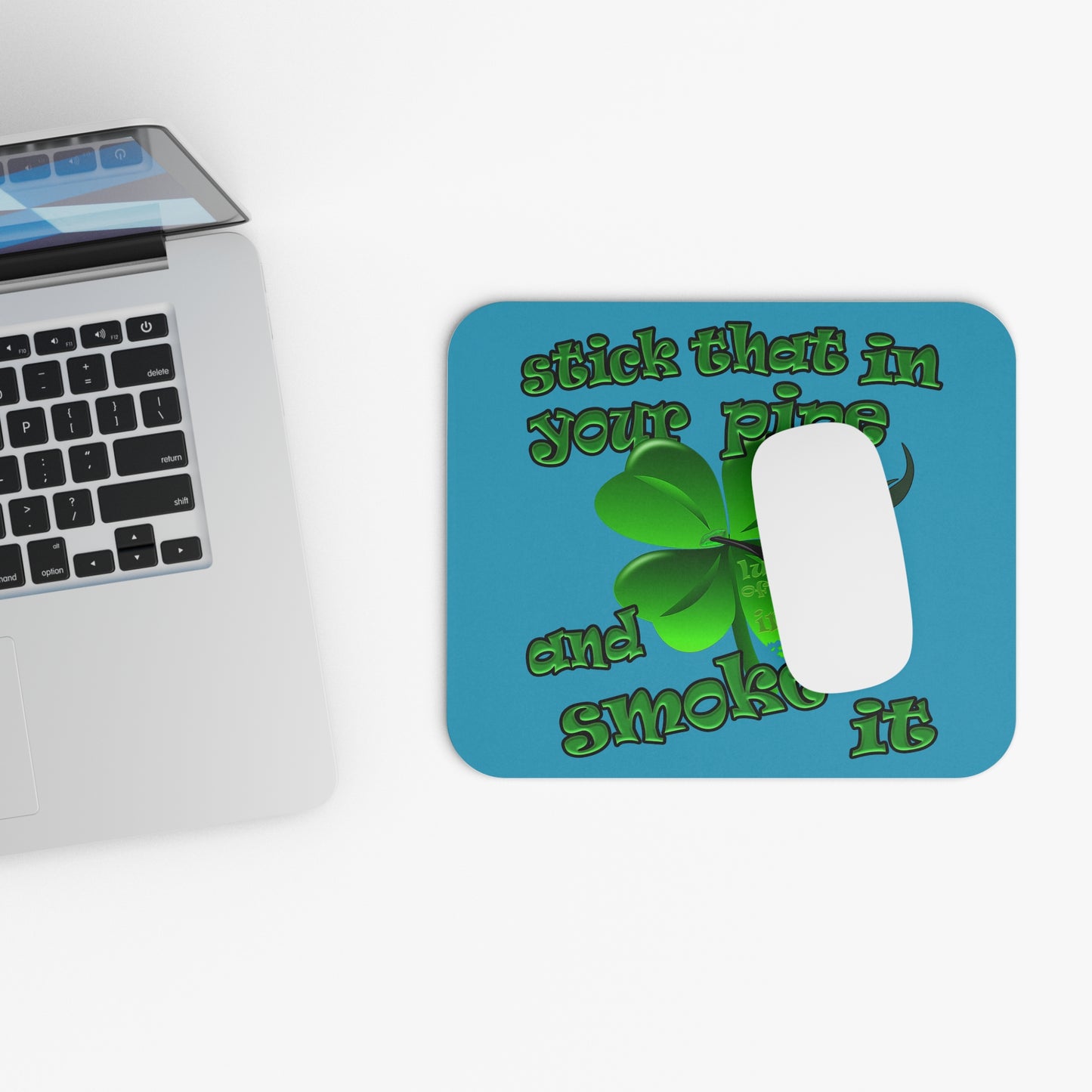 stick that in your pipe and smoke it - Mouse Pad (Rectangle) (turquoise)