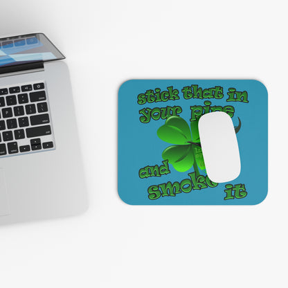 stick that in your pipe and smoke it - Mouse Pad (Rectangle) (turquoise)