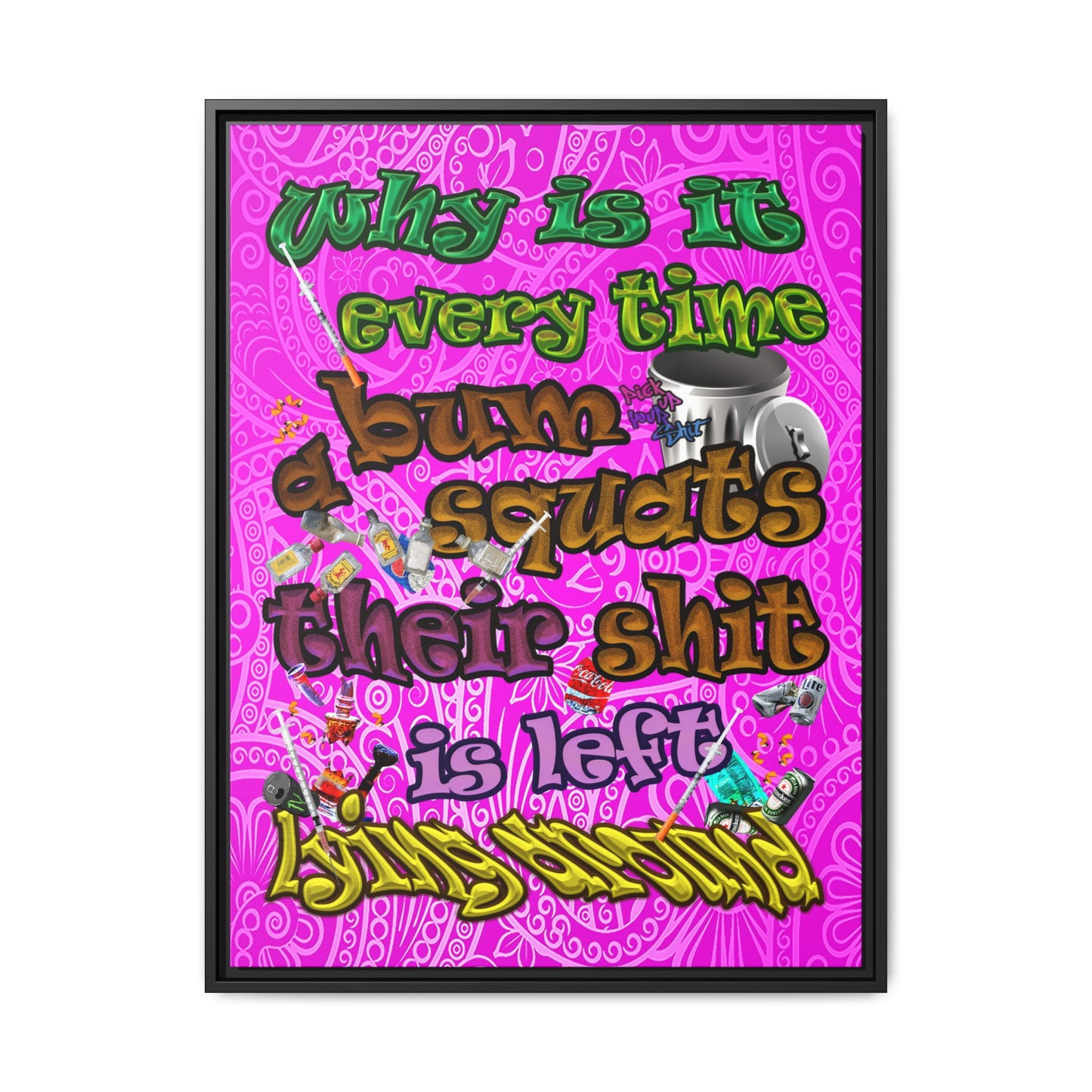 the bum's shit - framed canvas art (pink swirl)