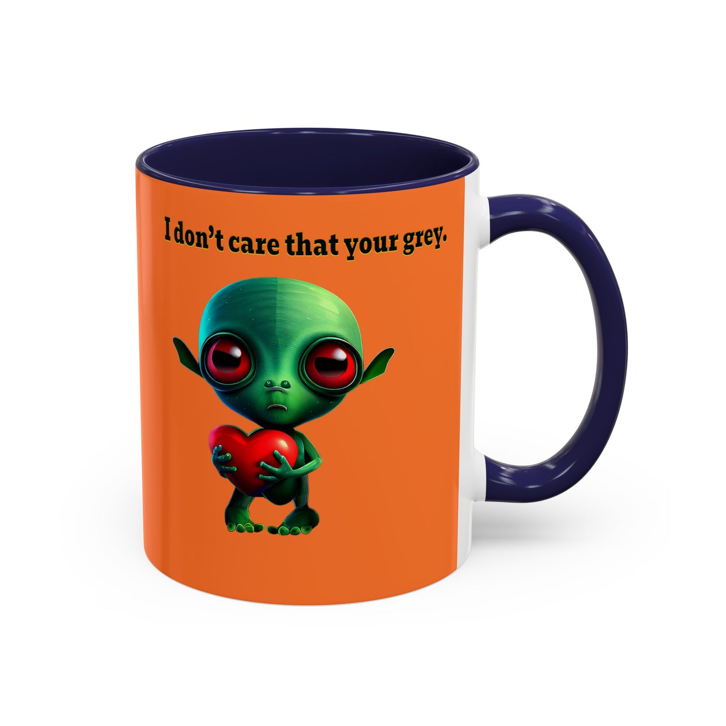 I don't care that your grey - Accent Mug (crusta)