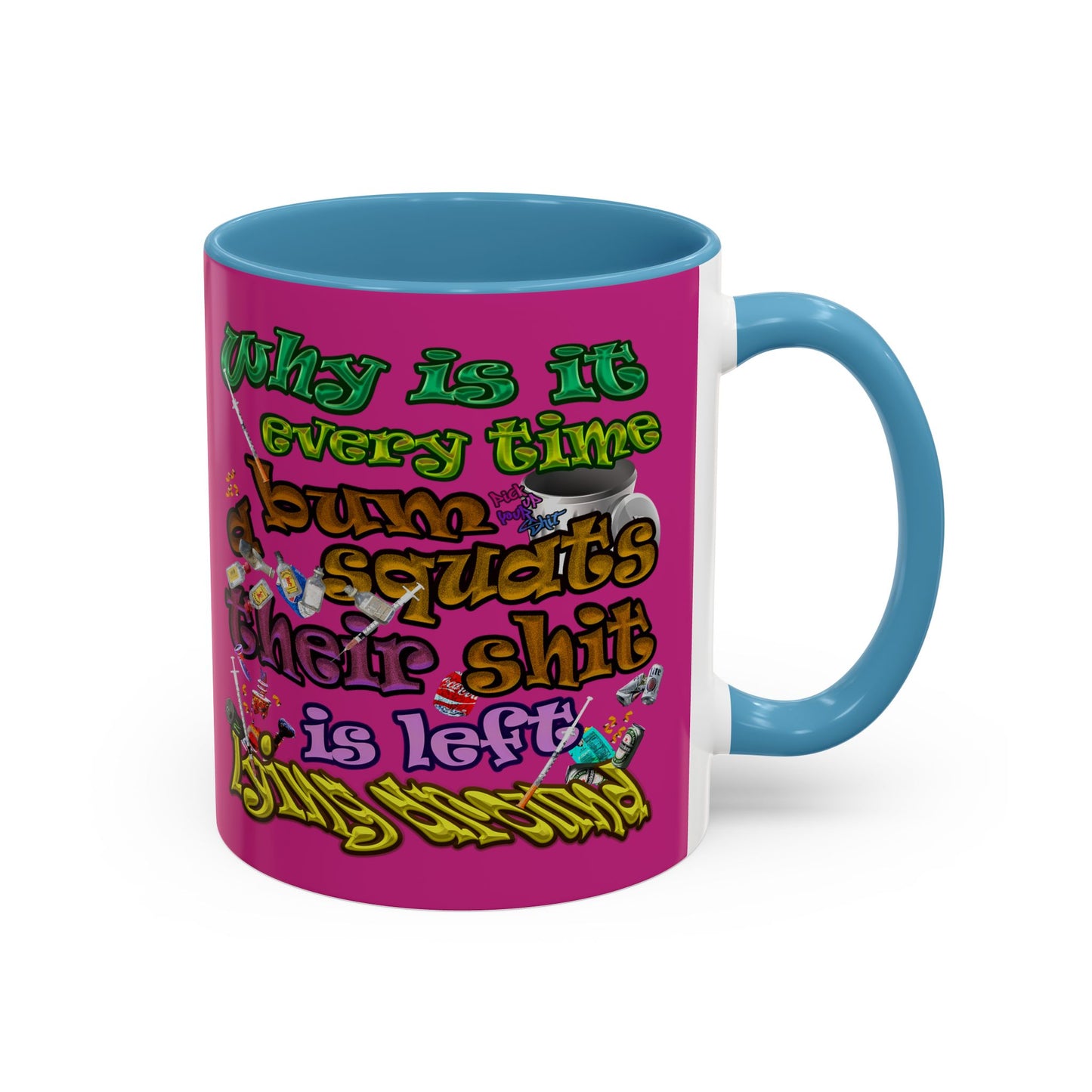 the bum's shit - Accent Mug (pink)