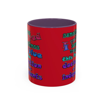 declaration of the independents - Accent Mug (dark red)