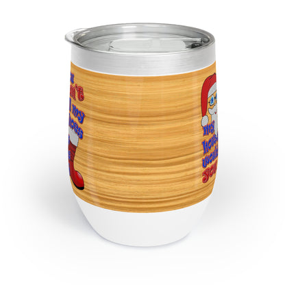 santa's shoes - Chill Wine Tumbler (butterscotch wood finish)