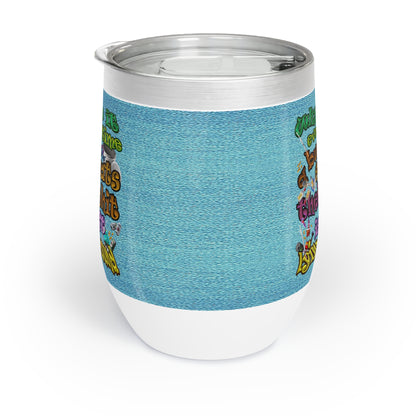 the bum's shit - Chill Wine Tumbler (faded blue)