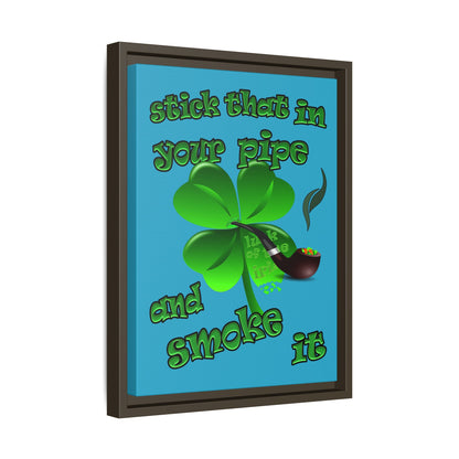 stick that in your pipe and smoke it - framed canvas art (turquoise)