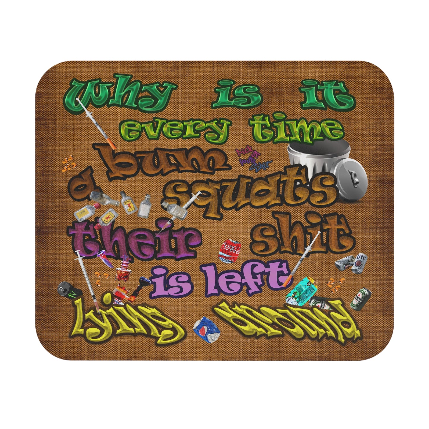 the bum's shit - Mouse Pad (Rectangle) (brown papyrus)
