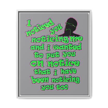 noticed you noticing - framed canvas art (grey)