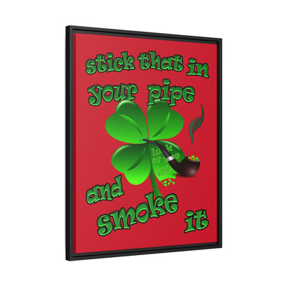 stick that in your pipe and smoke it - framed canvas art (dark red)