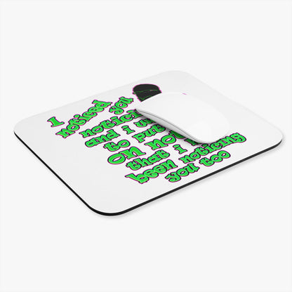 noticed you noticing - Mouse Pad (Rectangle) (white)