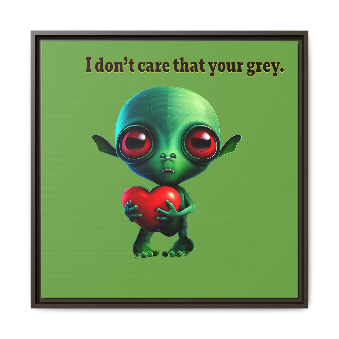 I don't care that your grey - framed canvas art (green)