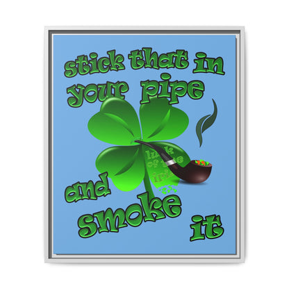 stick that in your pipe and smoke it - framed canvas art (light blue)