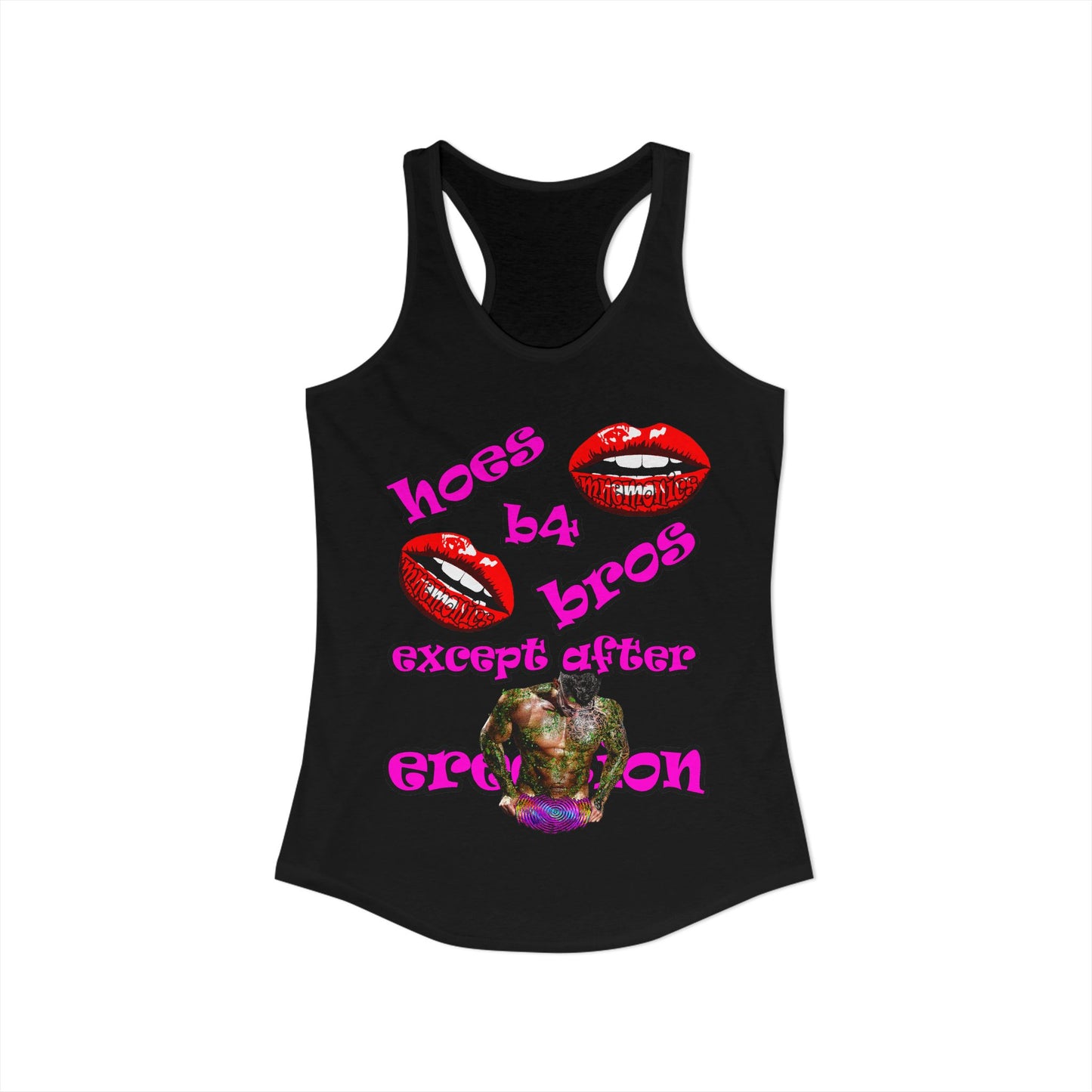 hoes b4 bros - Women's Ideal Racerback Tank