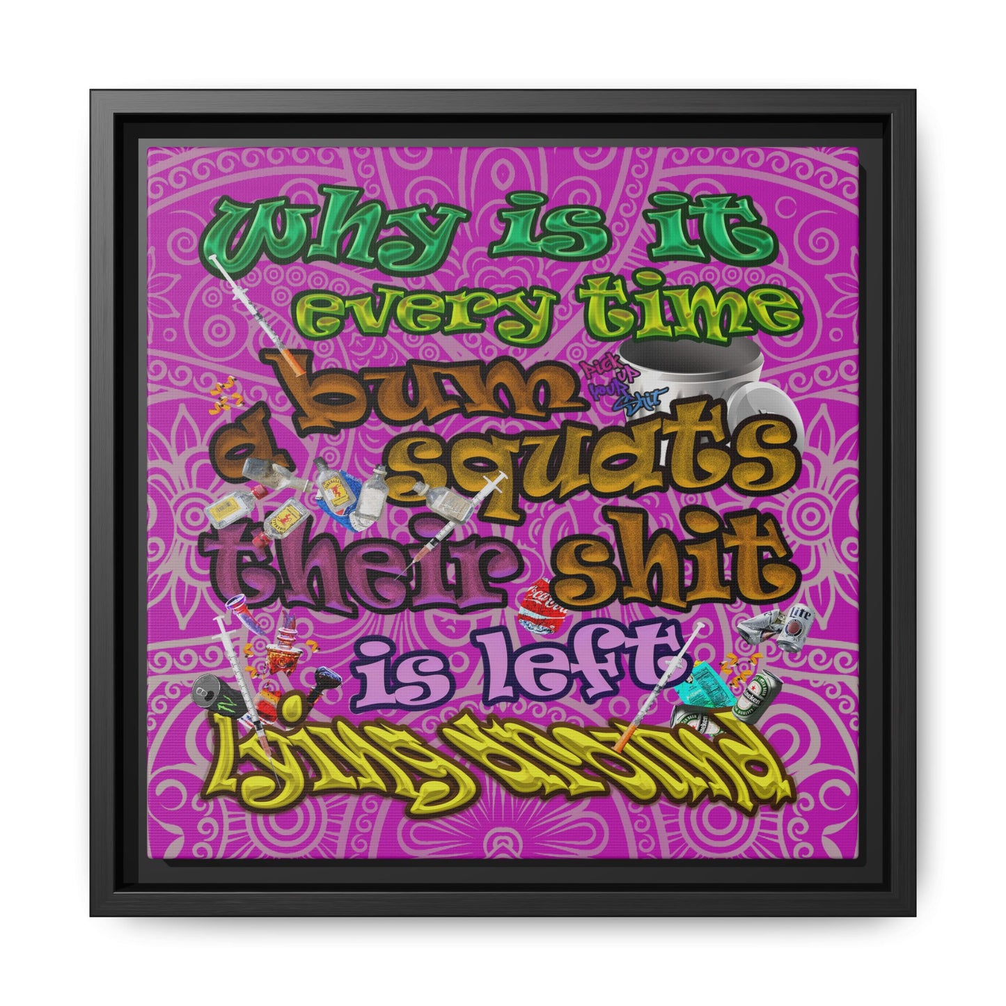 the bum's shit - framed canvas art (pink swirl)