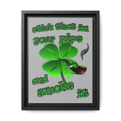 stick that in your pipe and smoke it - framed canvas art (light grey)
