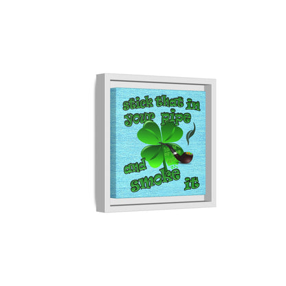 stick that in your pipe and smoke it - framed canvas art (faded blue)
