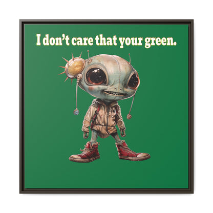 I don't care that your green - framed canvas art (dark green)