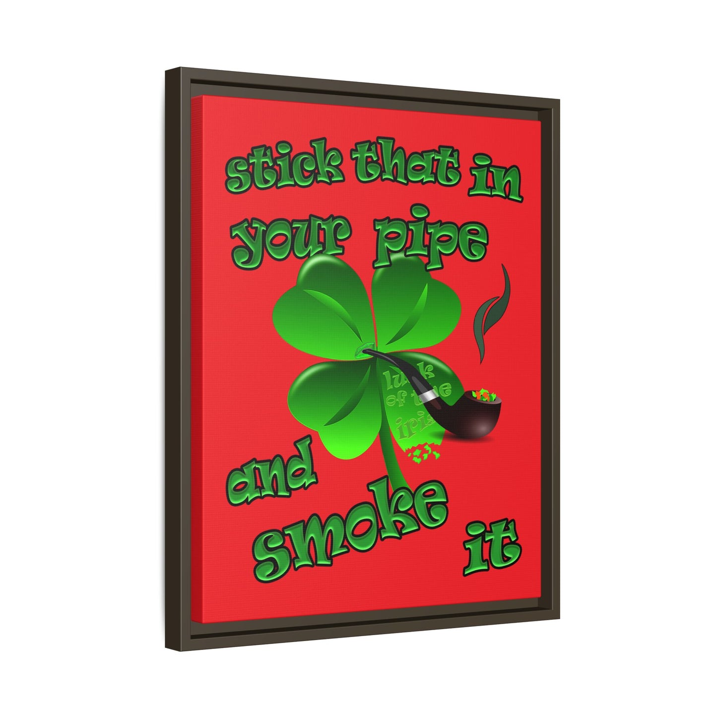 stick that in your pipe and smoke it - framed canvas art (red)