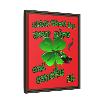 stick that in your pipe and smoke it - framed canvas art (red)