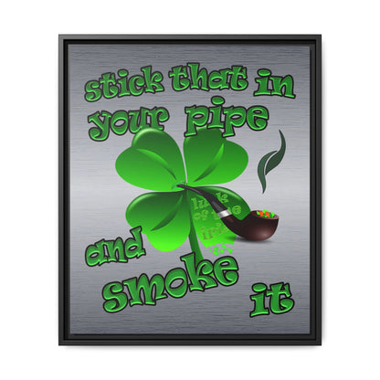 stick that in your pipe and smoke it - framed canvas art (brushed nickel)