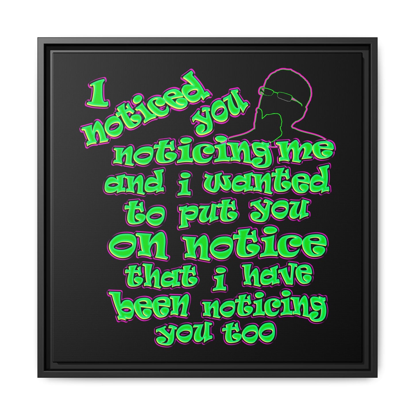 noticed you noticing - framed canvas art (black)