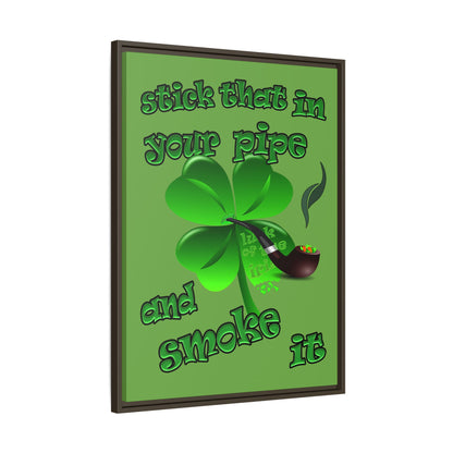 stick that in your pipe and smoke it - framed canvas art (green)