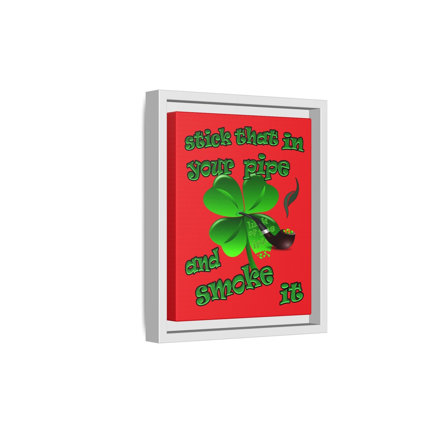 stick that in your pipe and smoke it - framed canvas art (red)