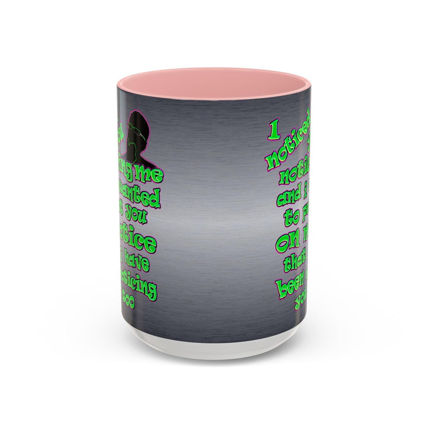 noticed you noticing - Accent Mug (brushed nickel)