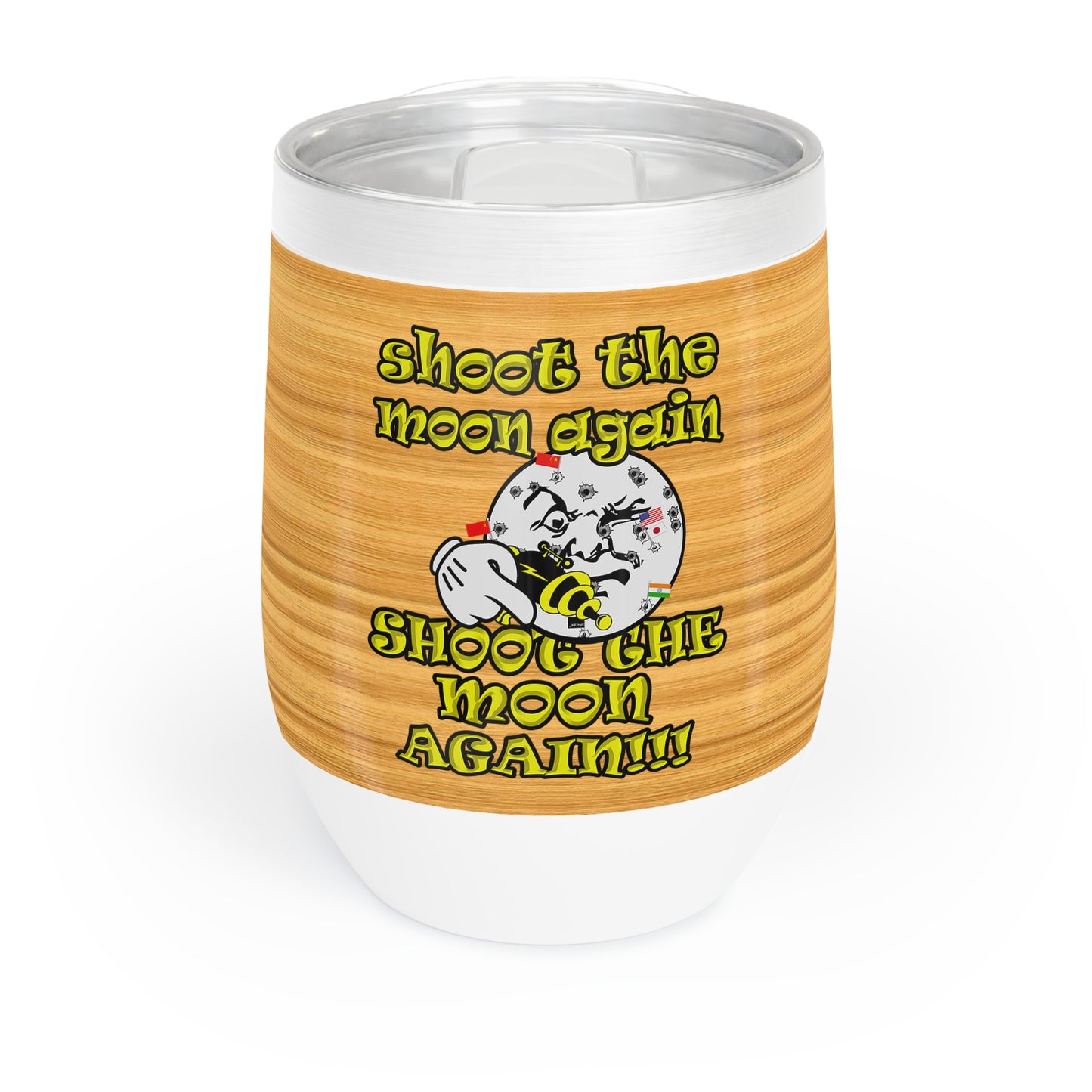 shoot the moon again - Chill Wine Tumbler (butterscotch wood finish)