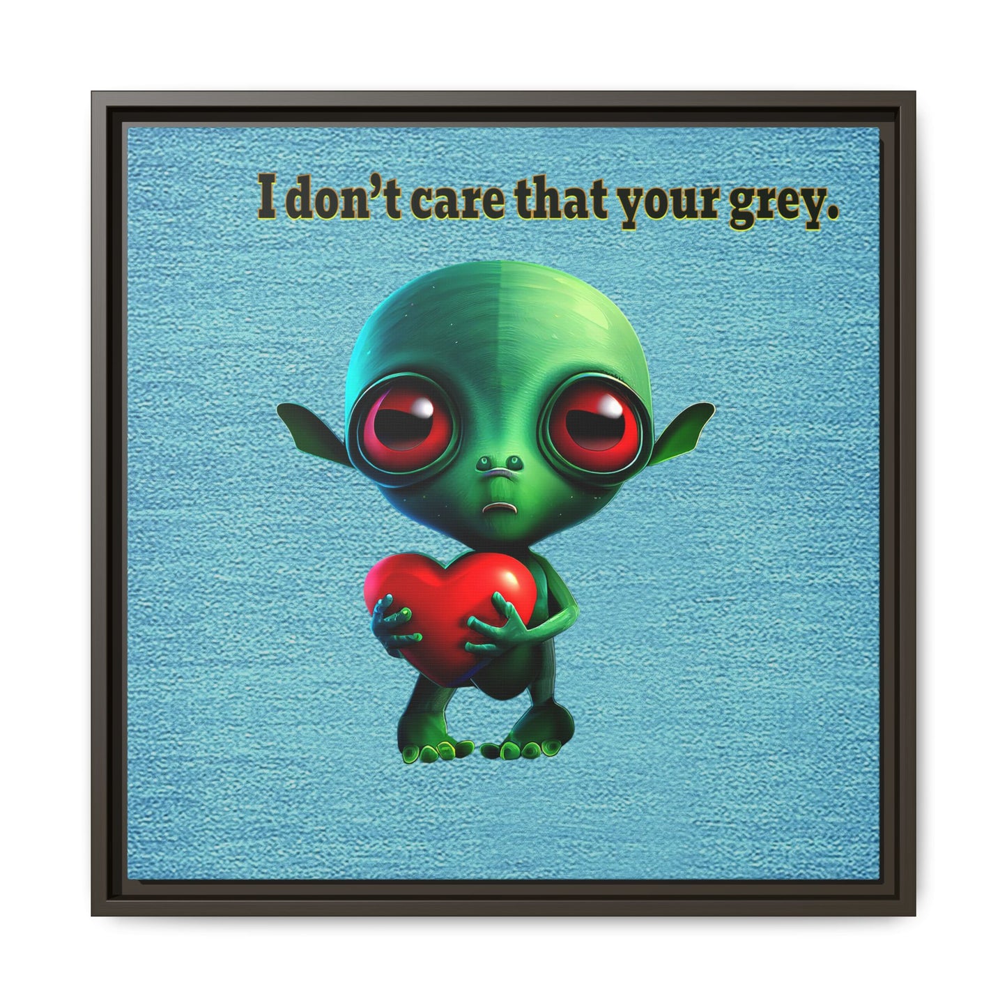 I don't care that your grey - framed canvas art (faded blue)