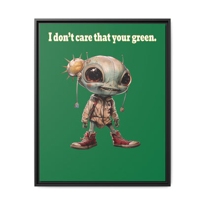 I don't care that your green - framed canvas art (dark green)